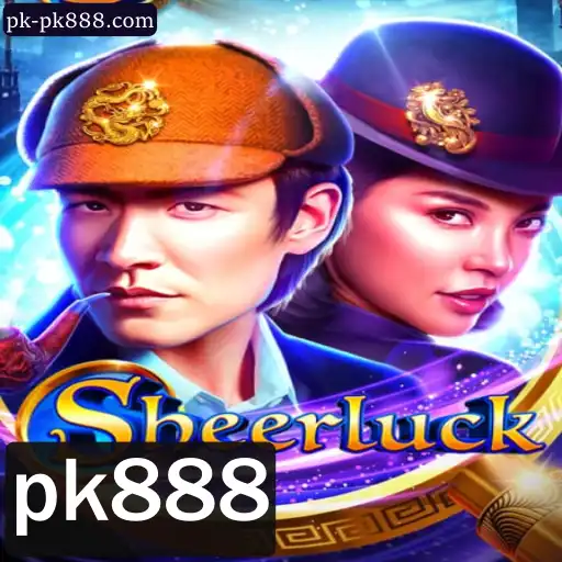 Sheerluck: Descubra o Fascinante Mundo do Jogo com PK888